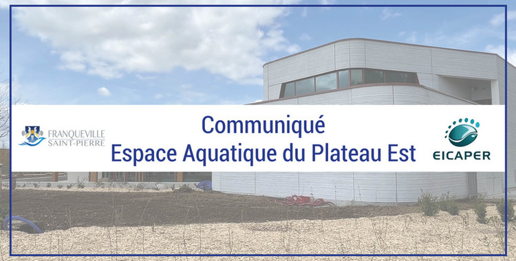 Communiqué - Espace Aquatique du Plateau-Est