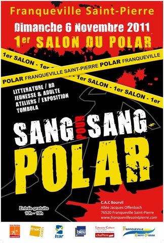 2011 - 1er salon Sang pour Sang Polar Franqueville-Saint-Pierre