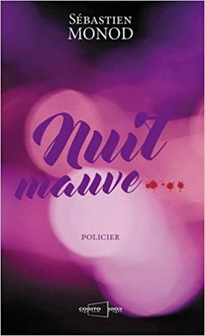 Nuit mauve, Sébastien Monod