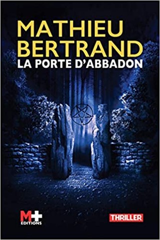 La Porte d'Abbadon - Mathieu Bertrand